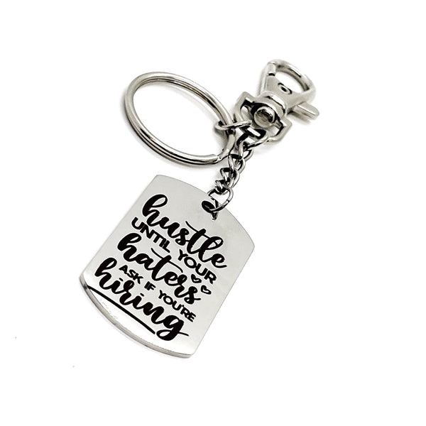 Encouragement Gift, Hustle Until Your Haters Ask If You’re Hiring Charm Keychain, Sports Gifts, Encouraging Her, Encouraging Him, Son Gift