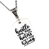 Motivational Gifts, Hustle Until Your Haters Ask If You‘re Hiring Necklace, Entrepreneur Gift, Small Business Owner, Work Hard, Put In Work