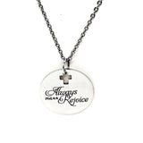 Faith Gift, Always Rejoice Pendant Necklace, Philippians 4 4, Rejoice in Everything, Scripture Jewelry, Scripture Gift, Christian Jewelry