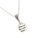 Encouraging Gift, Now Is The New Later Necklace, Daughter Gift, Wife Gift, Woman Entrepreneur Gift, Affirmation Jewelry, Motivating Quote