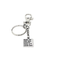 Dog Lover Gift, Wake Up, Hug Dog, Coffee, Have A Good Day Charm Keychain, Clip On Keychain, Coffee Lover, Coffee And Dog, New Dog Gift