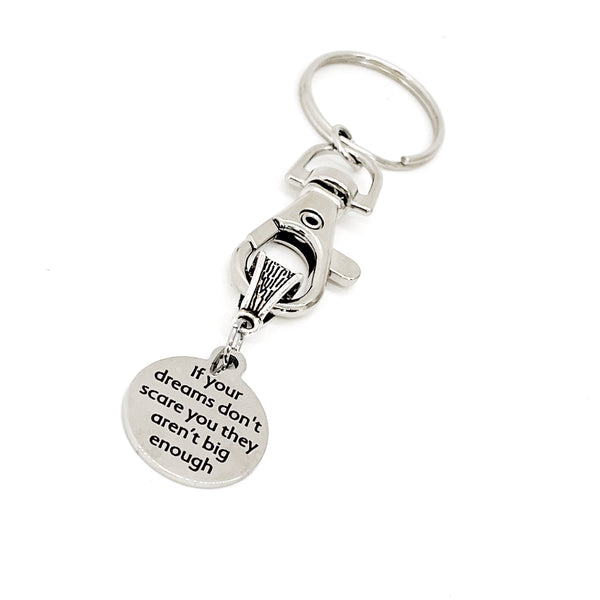 Motivating Gift, If Your Dreams Don’t Scare You They Aren’t Big Enough Charm Keychain, Encouragement Gift, Daughter Gift, Wife Gift