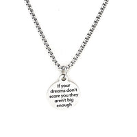 Motivating Him, If Your Dreams Don’t Scare You They Aren’t Big Enough Charm Necklace, Man Necklace, Husband Gift, Son Gift, Encouraging Him