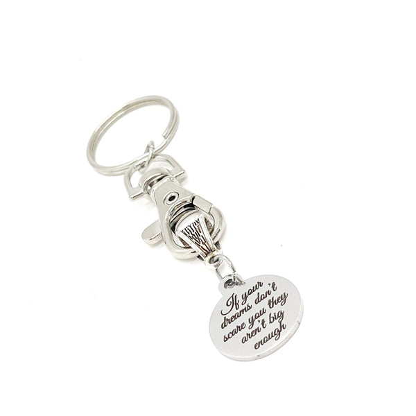 Motivating Gift, If Your Dreams Don’t Scare You They Aren’t Big Enough Charm Keychain, Graduation Gift, Daughter Gift, New Business Owner