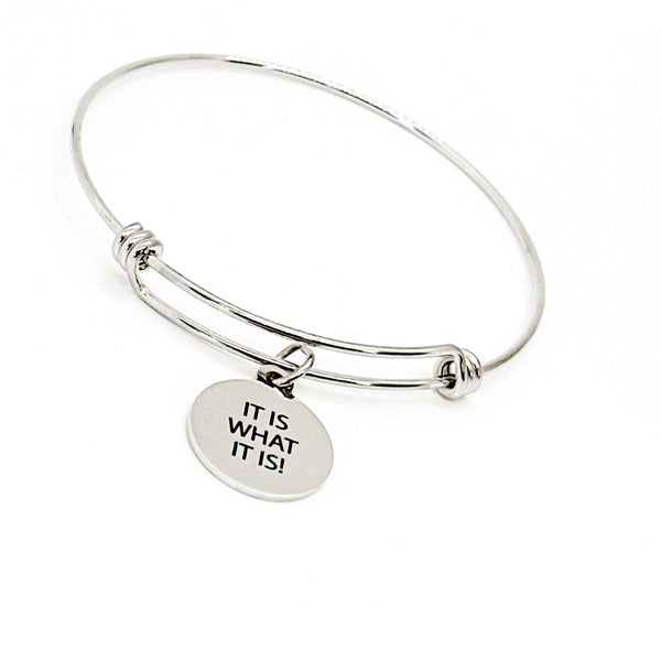 It Is What It Is Charm Bracelet, Acceptance Quote, Affirmation Gift, Gift For Me, Friend Gift, Stacking Bangle, Gift For Her, Wife Gift