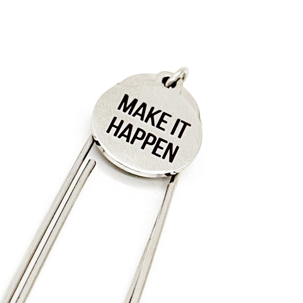 Make It Happen Charm Bookmark, Motivation Gift, Encouraging Gift, Reader Gift, Planner Bookmark, Entrepreneur Gift, Student Gift
