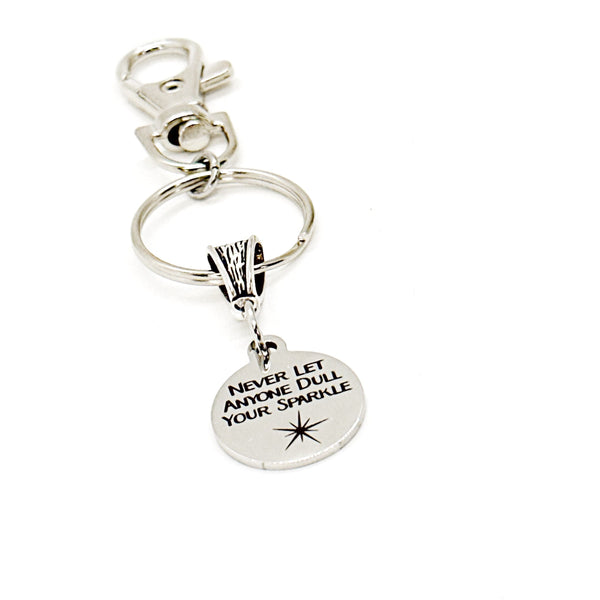 Never Let Anyone Dull Your Sparkle Charm Keychain, Clip On Keychain, Encouraging Gift, Motivating Gift, Son Gift, Daughter Gift, Wife Gift