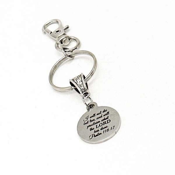 I Will Not Die But Live Charm Keychain, Psalm 118 17, I Will Proclaim What The Lord Has Done, Recovery Gift, Recovering, Health Scare Gift