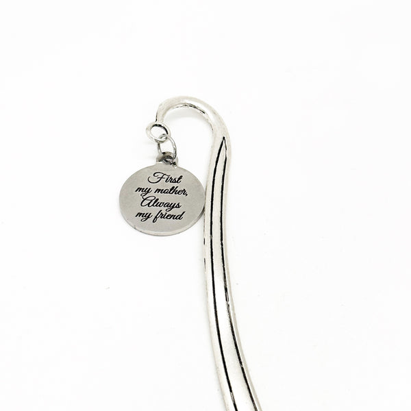 First My Mother Always My Friend Charm Bookmark, Mom Gift, Mothers Day, Mom Christmas, Mom Birthday, Mom Wedding Gift, Gift For Her, New Mom