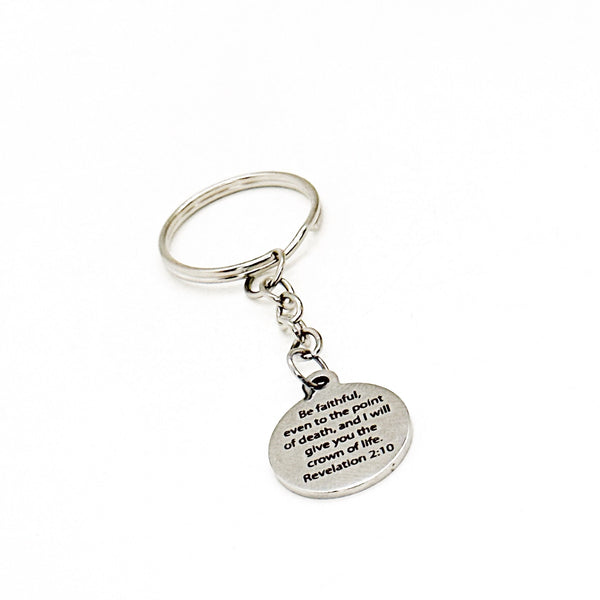 Be Faithful And Earn The Crown Of Life Charm Keychain, Revelations 2 10, Faithful To Death, Scripture Gift, Missionary Gift, Pastor Gift