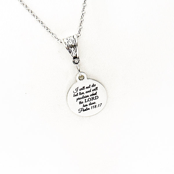 I Will Not Die But Live Necklace, Recovery Gift, Psalm 118 17, I Will Proclaim What The Lord Has Done, Sickness Gift, Treatment Gifts