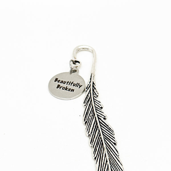 Beautifully Broken Charm Feather Stem Bookmark, Encouragement Gift, Motivation Gift, Affirmation Gifts, Motivating Words, Recovery