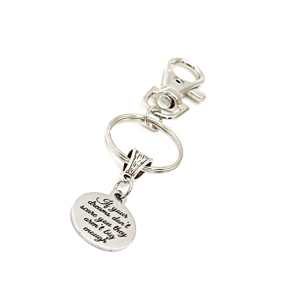 If Your Dream Don’t Scare You They Aren’t Big Enough Charm Clip On Keychain, Dream Big, Goal Setting, Entrepreneur Gift, Graduation Gift