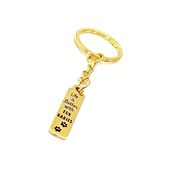 Life Is Better With Fur Babies Goldtone Charm Keychain, Dog Lover Gift, New Dog Owner, Dog Adoption, Puppy Gifts, Wife Gift, Pet Owner Gift