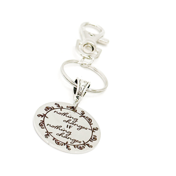 Nothing Changes If Nothing Changes Charm Clip On Keychain, Affirmation Gifts, New Beginnings, Starting Over, Recovery Gift, New Year New You